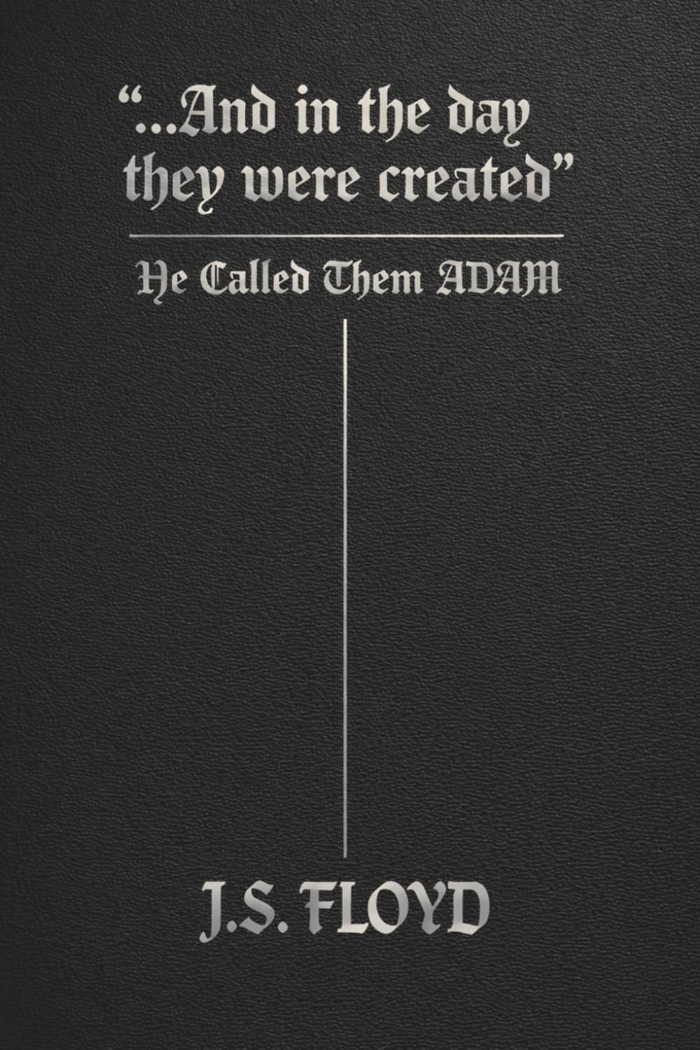 "...And in the day they were created": He Called Them Adam