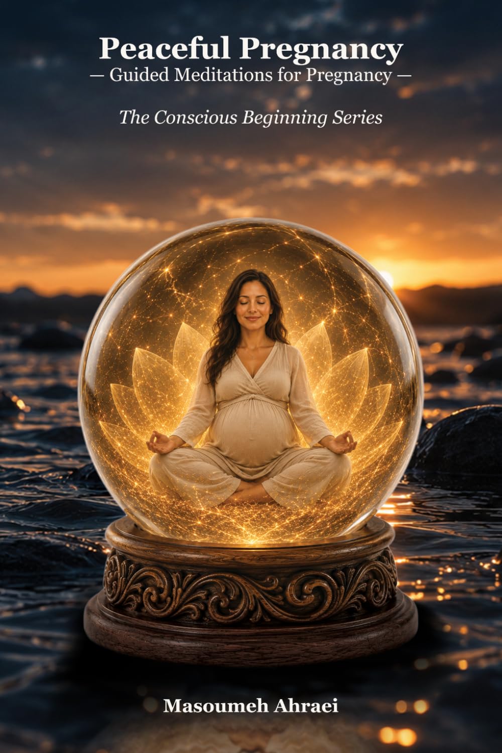 Peaceful Pregnancy: Guided Meditations for Pregnancy (The Conscious Beginning)