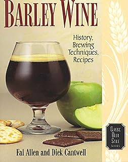 Barley Wine: History, Brewing Techniques, Recipes: 11