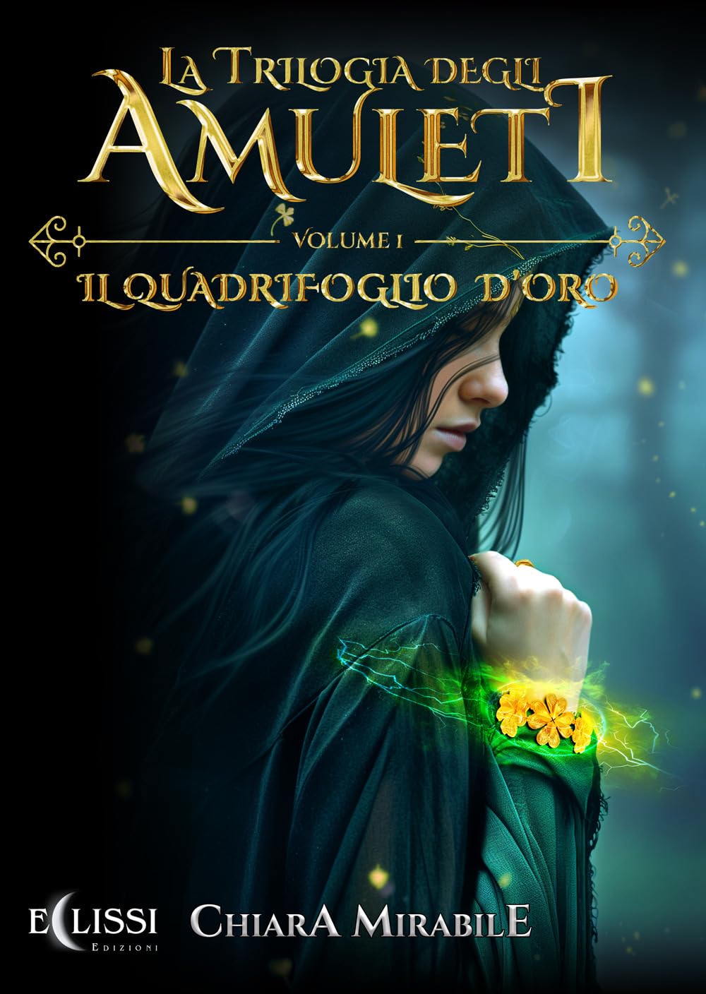 Il Quadrifoglio D'oro. La Trilogia Degli Amuleti (Vol. 1) - 4