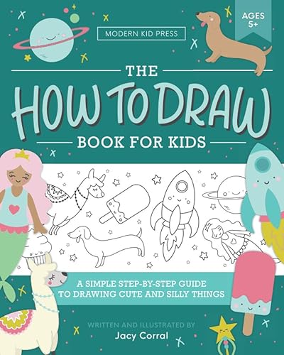 The How to Draw Book for Kids: A Simple Step-by-Step