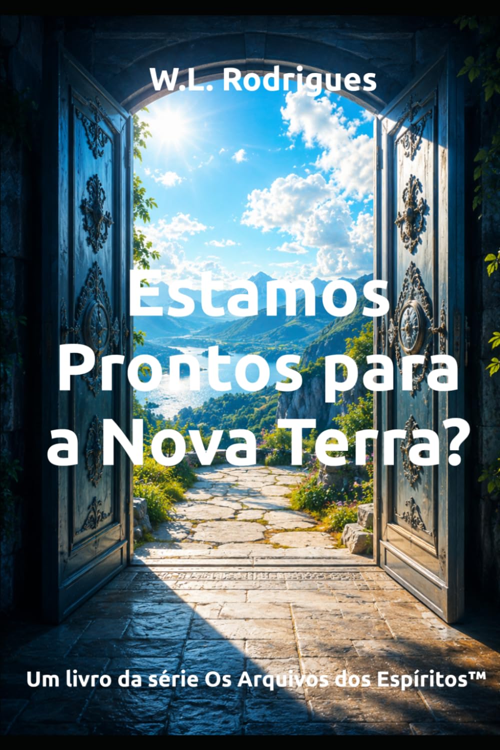 Estamos Prontos para a Nova Terra? (Os Arquivos dos Espíritos™)