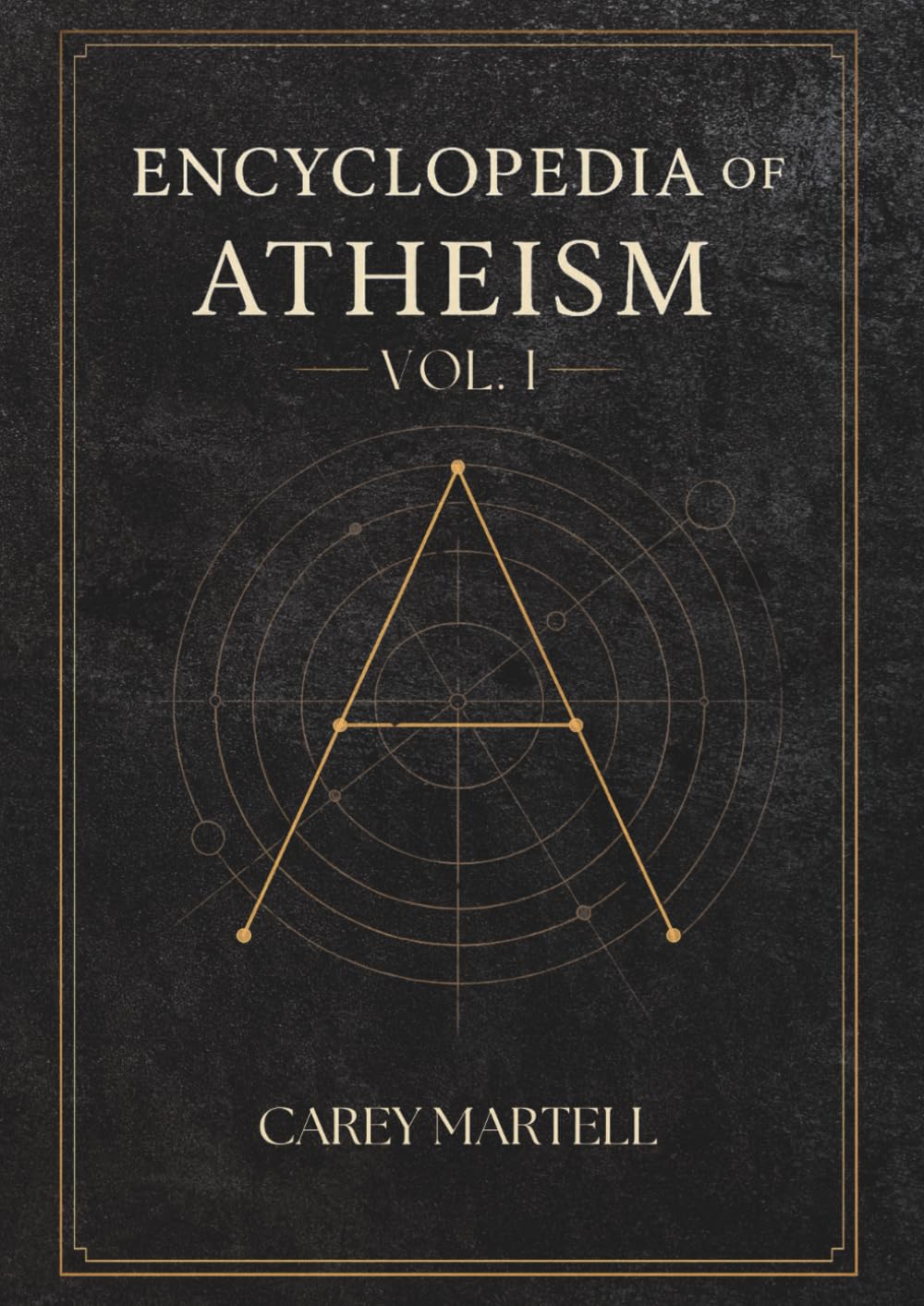 Encyclopedia of Atheism: Volume I / (Volume 1)
