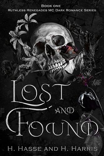 Lost &amp; Found: Book 1 in the Ruthless Renegades DarkRomance Motorcycle Series
