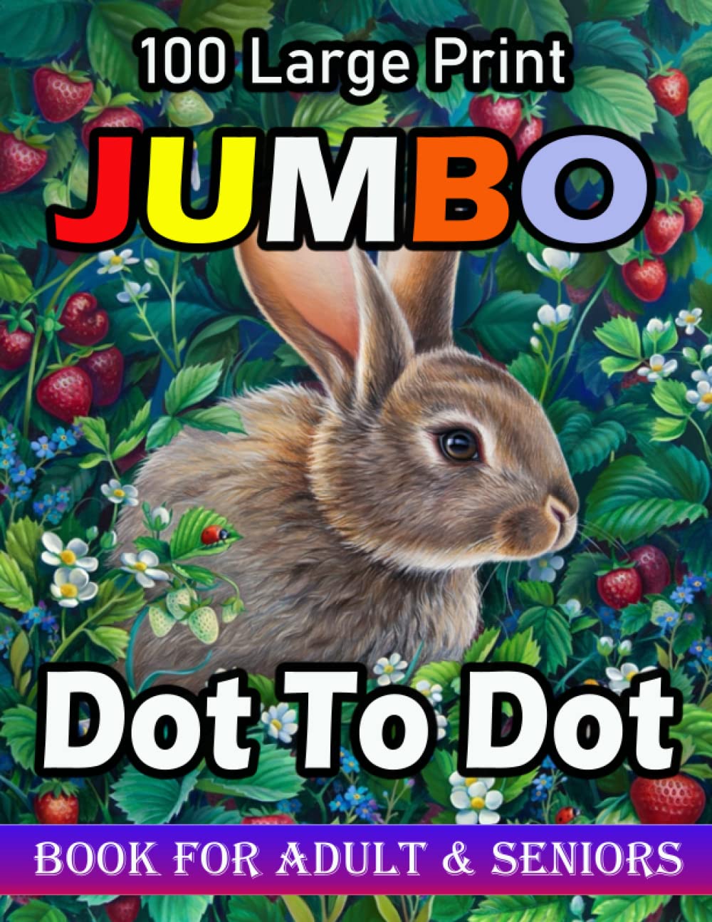 100 Large Print Jumbo Dot To Dot book For Adult & Seniors: Large print Dot To Dot For Seniors and adult, Animals, Butterflies, cats.... & Flowers, Birds And More..!! V-39