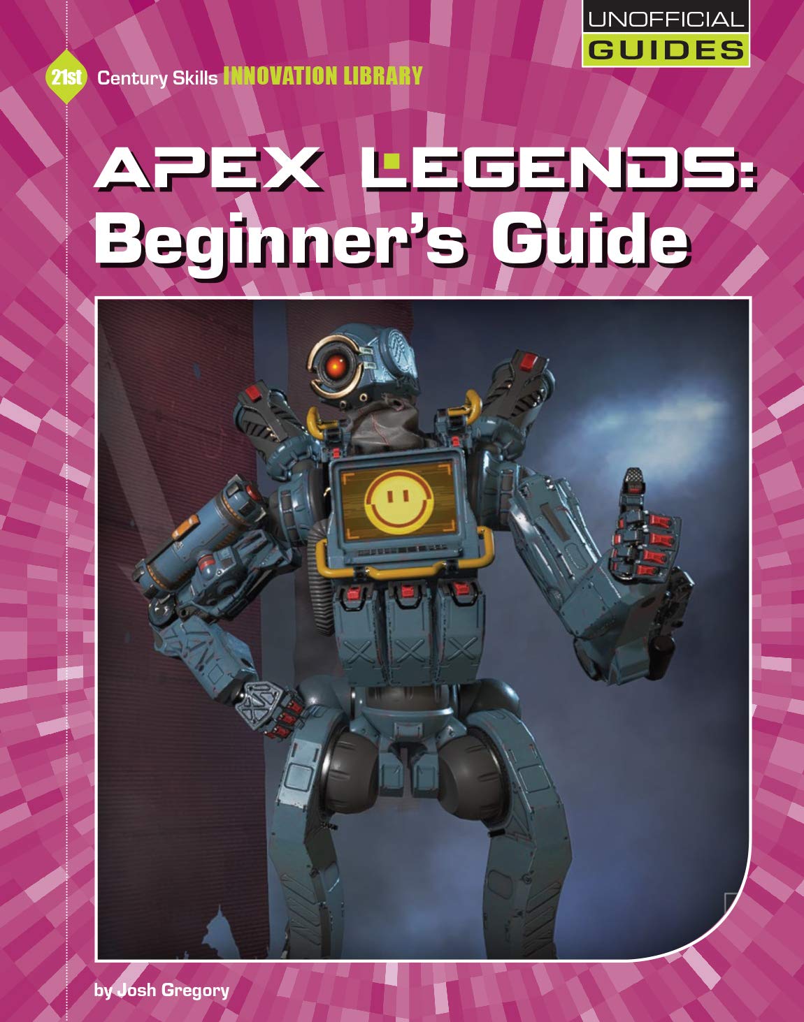 Apex Legends: Beginner's Guide (21st Century Skills Innovation Library: Unofficial Guides)      Kindle Edition