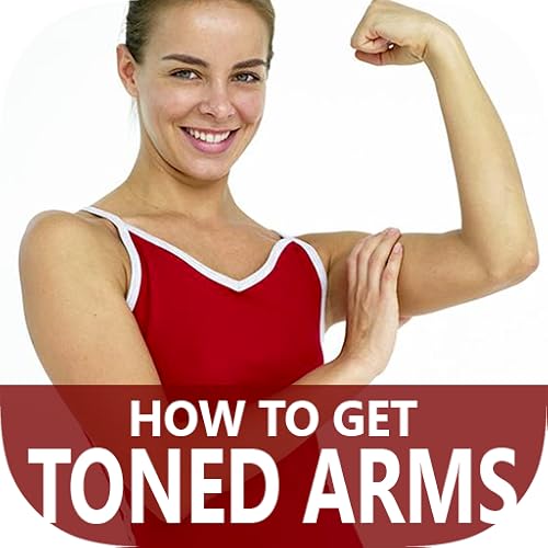 How To Get Toned Arms