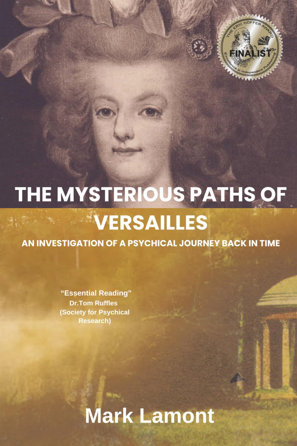 The Mysterious Paths of Versailles: An Investigation of a Psychical Journey Back in Time