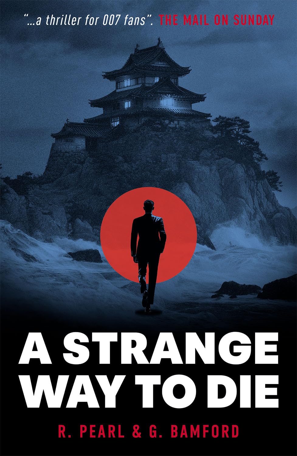 A Strange Way to Die: Secrets, Seduction and Survival… An Explosive Espionage Thriller (The Hiroshi Suzuki Files)