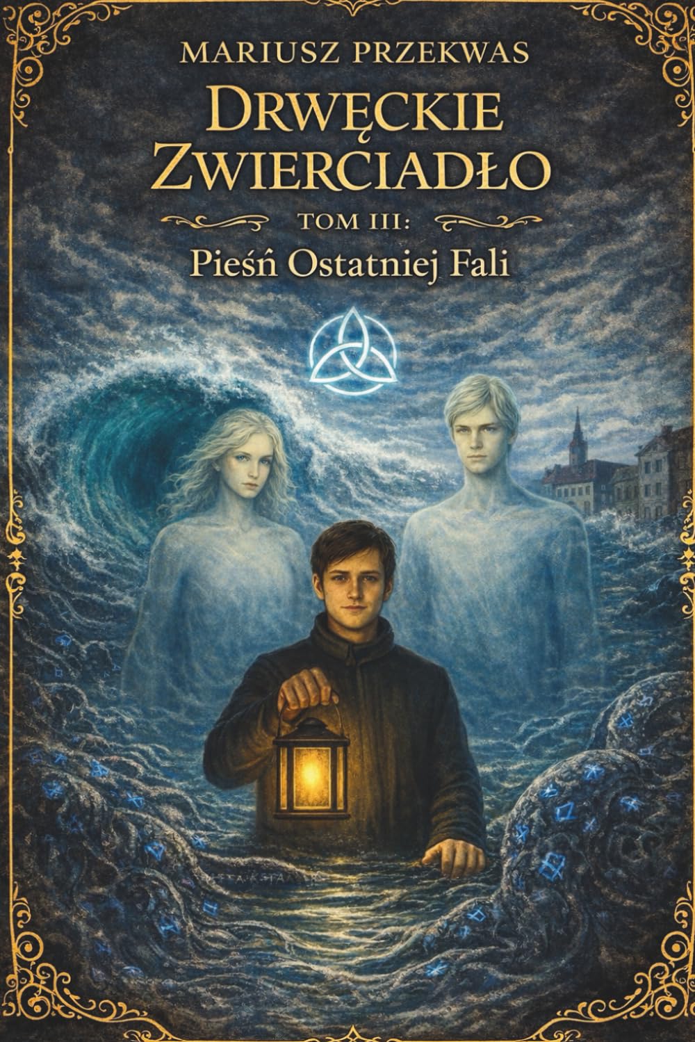 Drwęckie Zwierciadło Tom III
