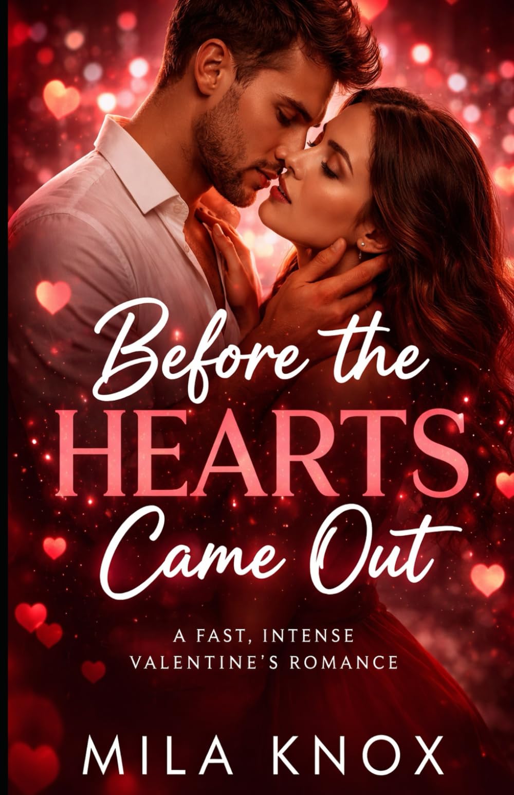 Before the Hearts Came Out: A Fast, Intense Valentine’s Romance