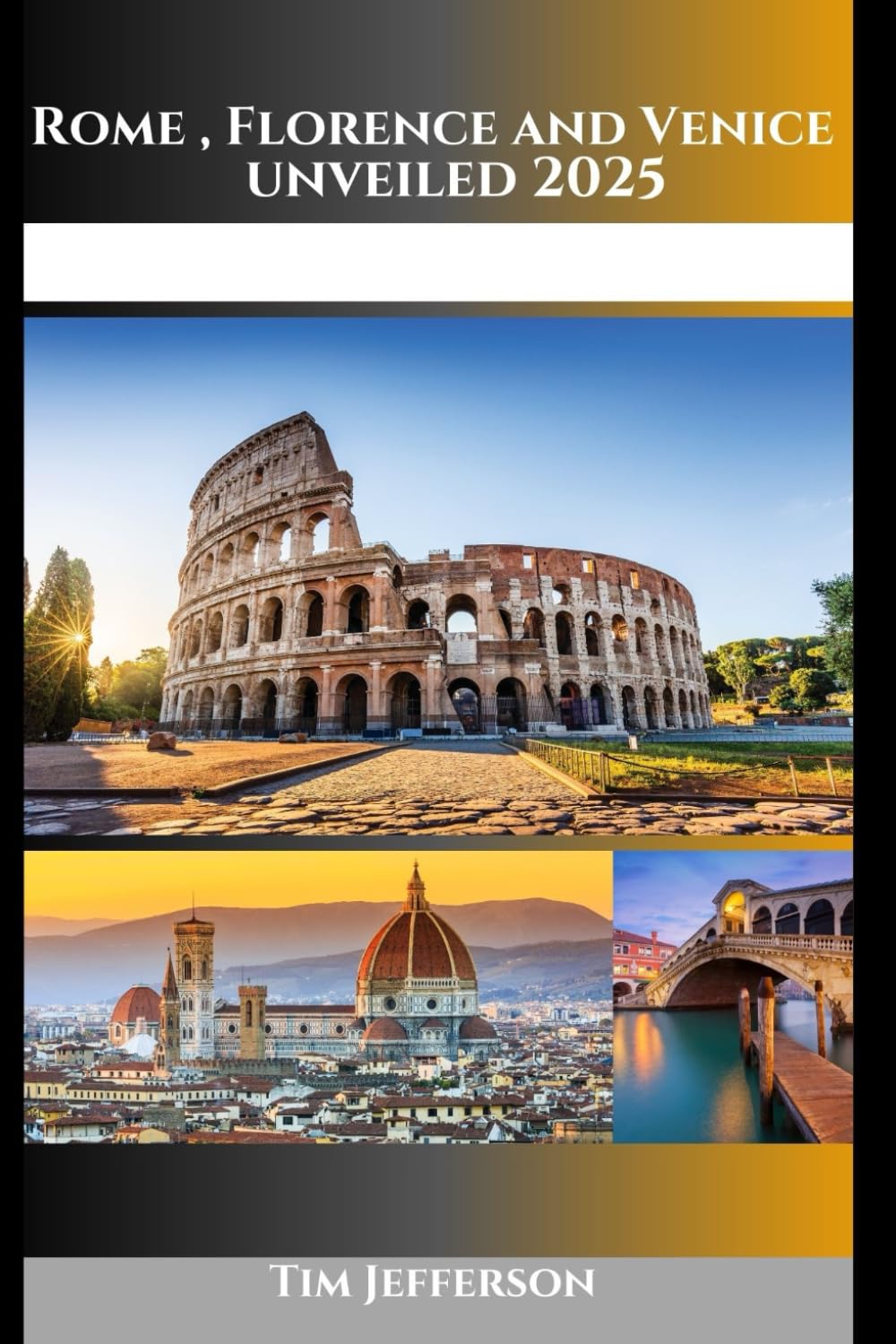Rome, Florence and Venice Unveiled 2025