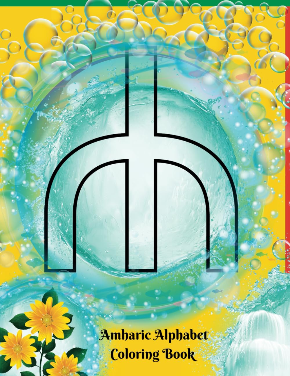 Amharic Alphabet Coloring Book: Fidel Practice Book, Amharic Coloring Workbook