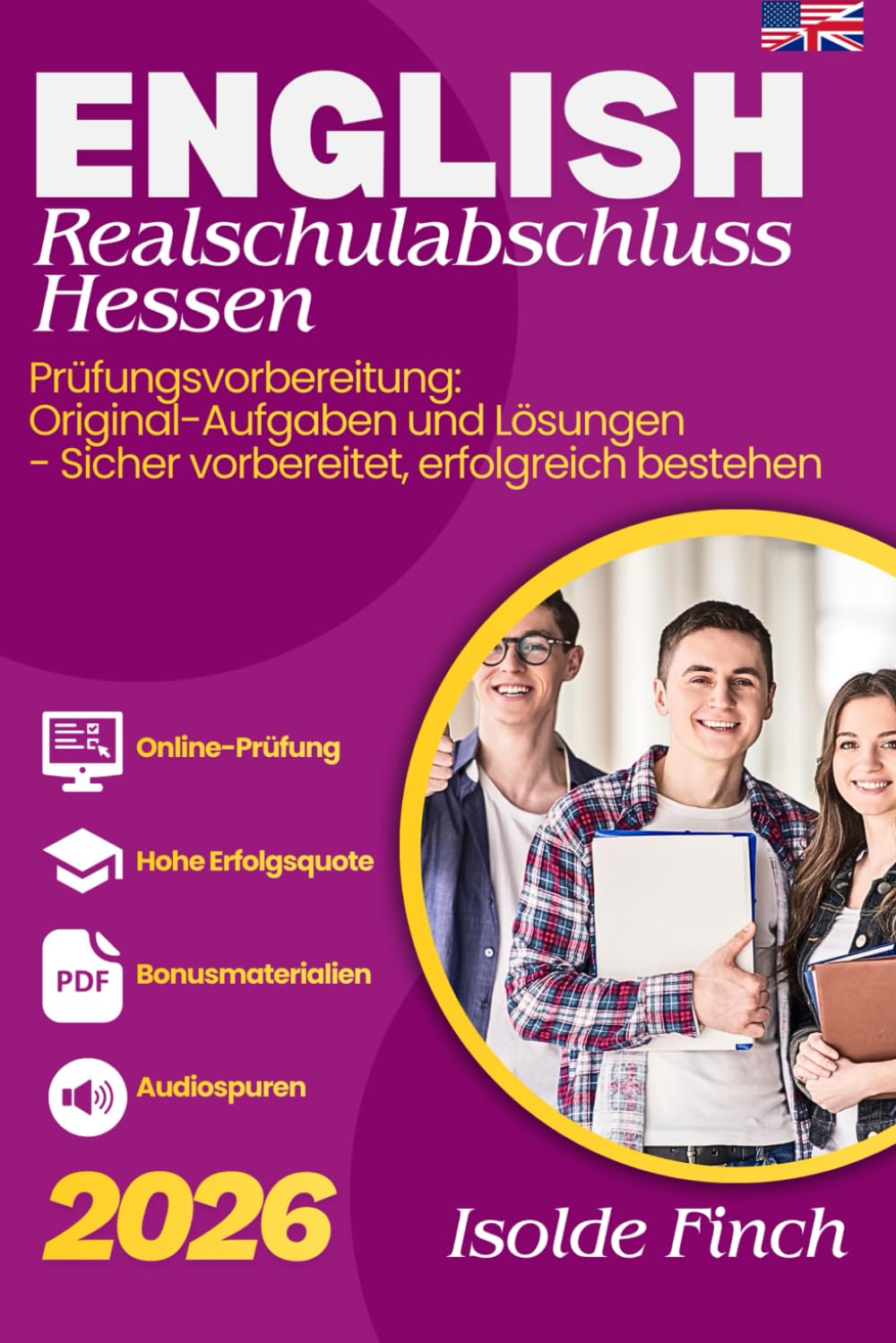 Englisch Realschulabschluss 2026 Hessen - Prüfungsvorbereitung: Original-Aufgaben und Lösungen - Sicher vorbereitet, erfolgreich bestehen: 1 (ExamSuccess Hessen 2026)