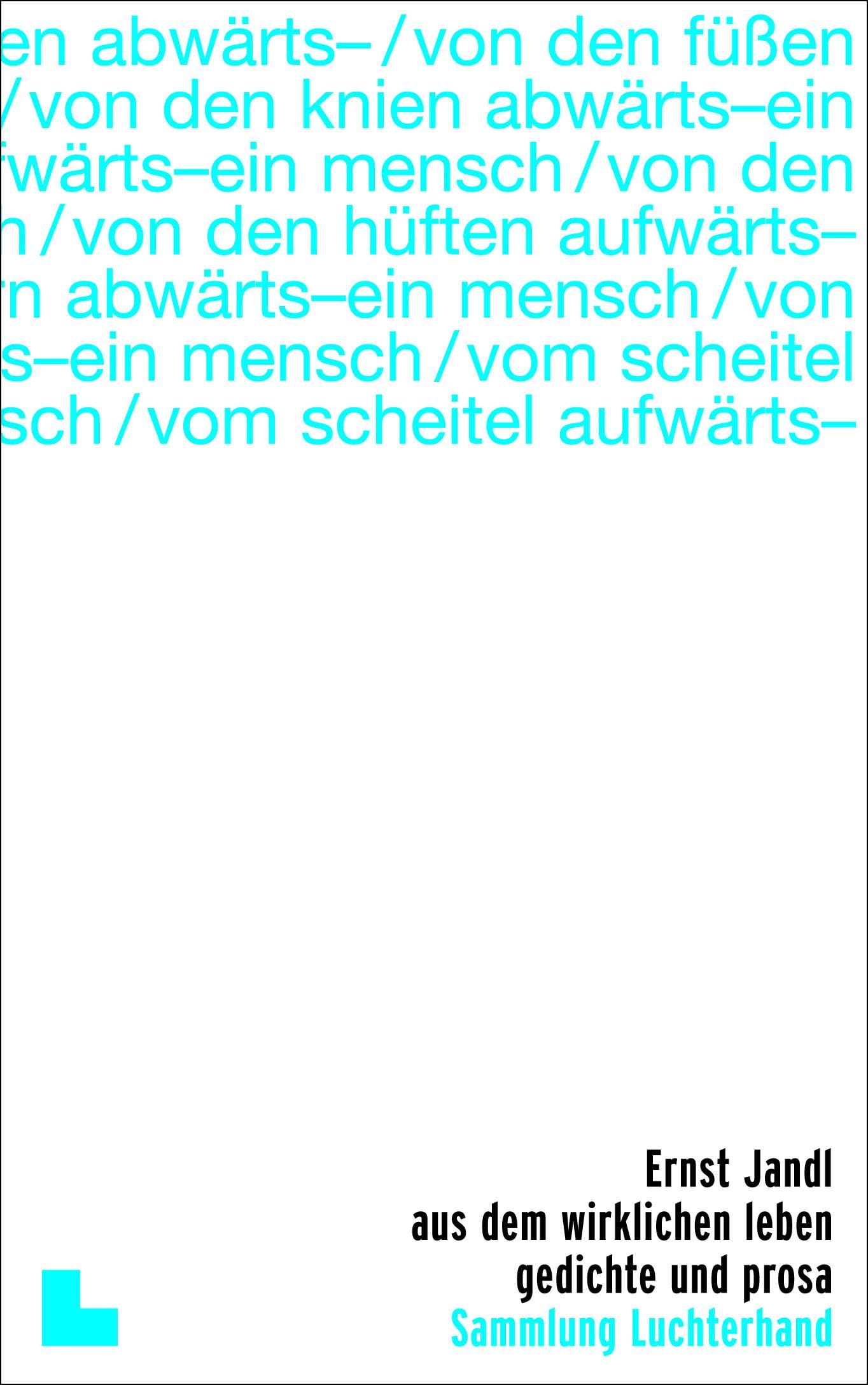 aus dem wirklichen Leben: Gedichte und Prosa