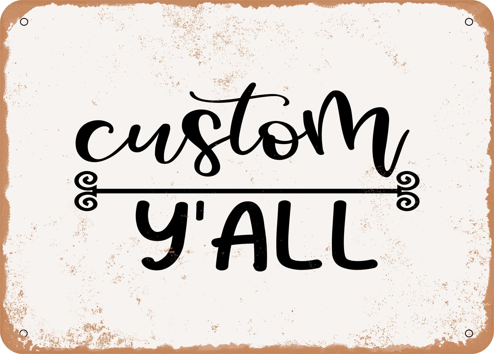 Miaomansenstore Metal Sign - Custom Y'all - Vintage Look Sign Home Decor