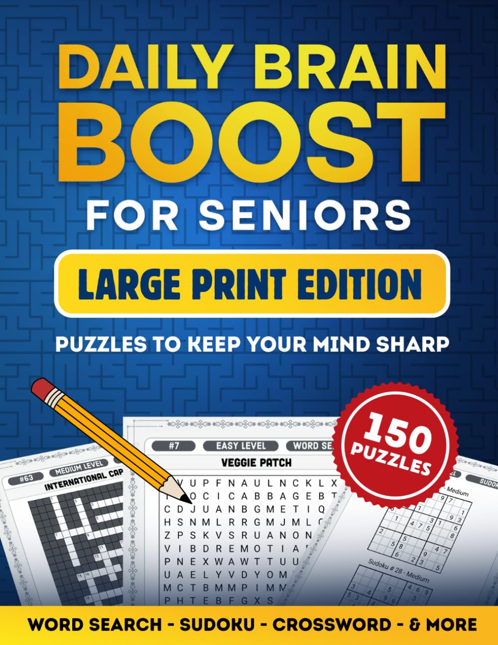 Daily Brain Boost for Seniors: 150 Large Print Puzzles to Keep Your Mind Sharp | Word Searches, Sudokus, Crosswords, Cryptograms & More