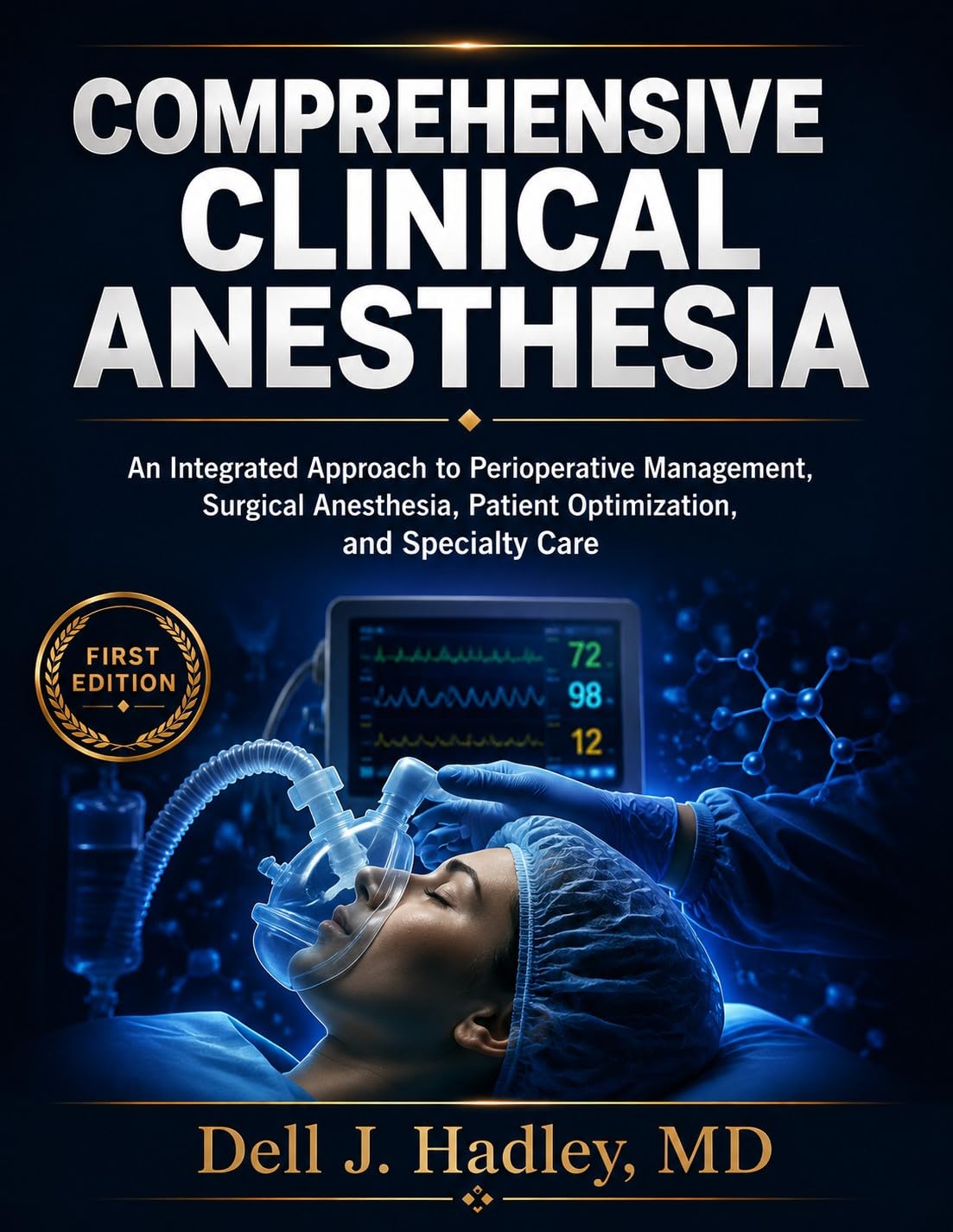 COMPREHENSIVE CLINICAL ANESTHESIA: An Integrated Approach to Perioperative Management, Surgical Anesthesia, Patient Optimization, and Specialty Care (English Edition)