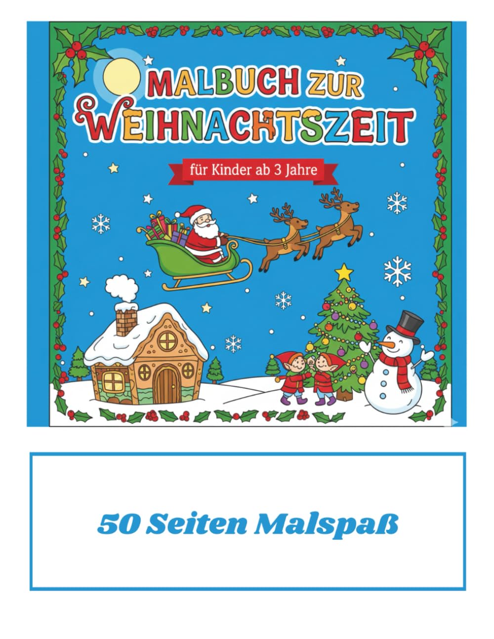 Malbuch zur Weihnachtszeit: 50 Seiten Malspaß für die Weihnachtszeit