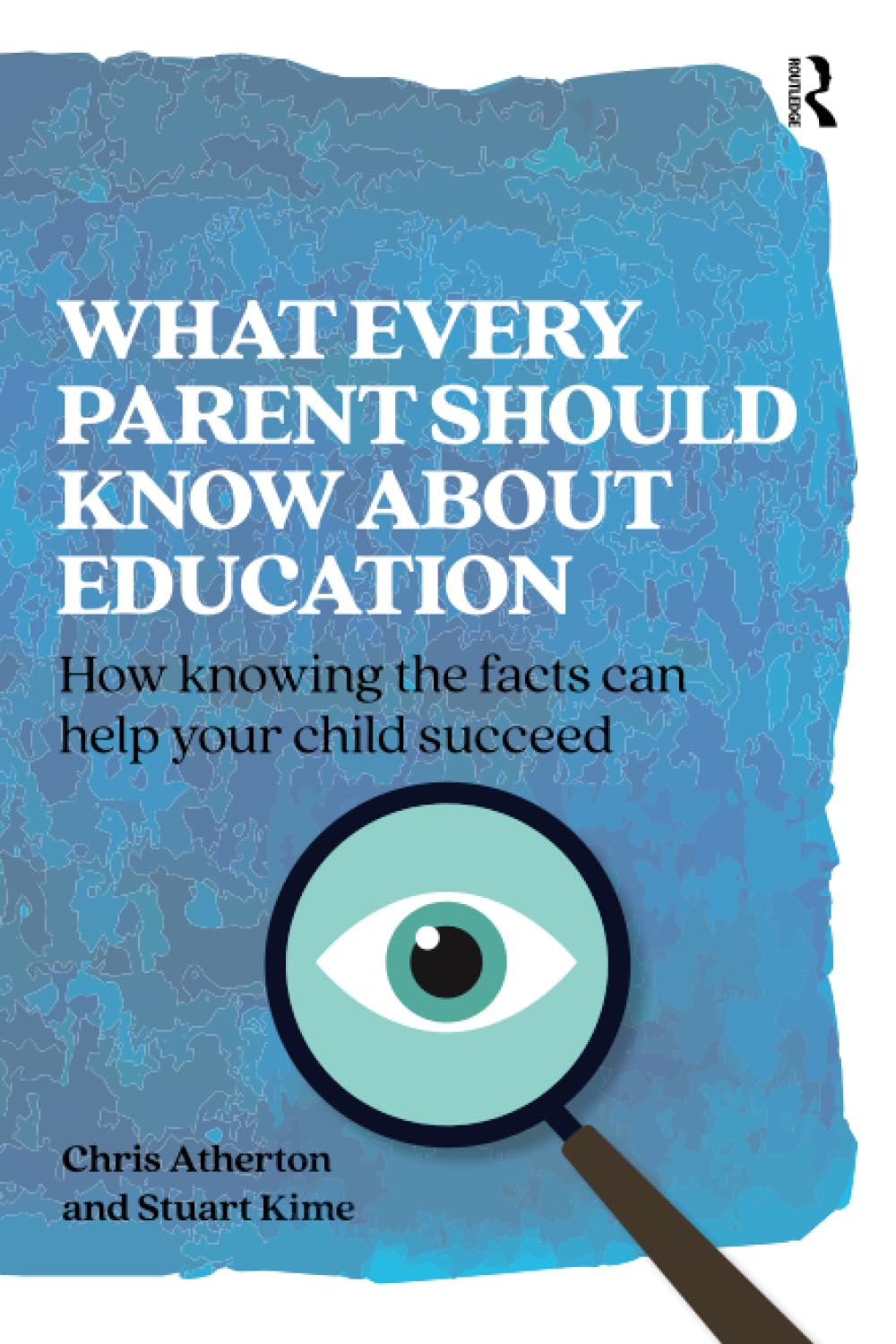 What Every Parent Should Know About Education: How  by Chris Atherton PAPERBACK