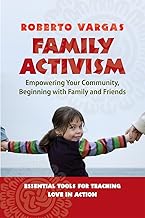 Family Activism: Empowering Your Community, Beginning with Family and Friends