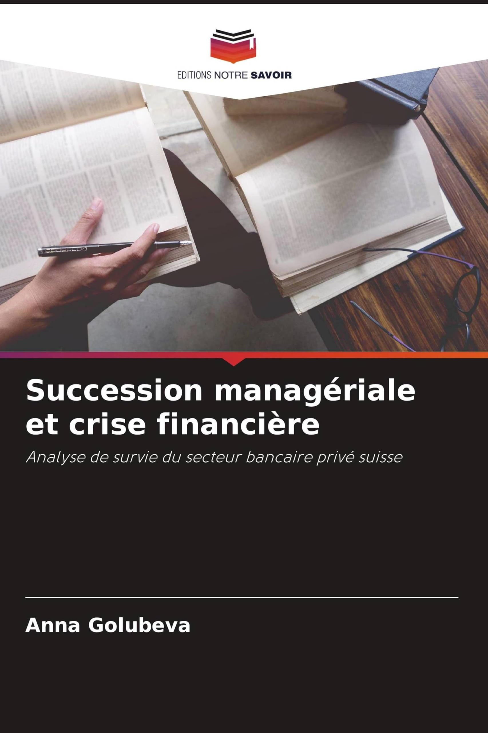 Succession managériale et crise financière: Analyse de survie du secteur bancaire privé suisse