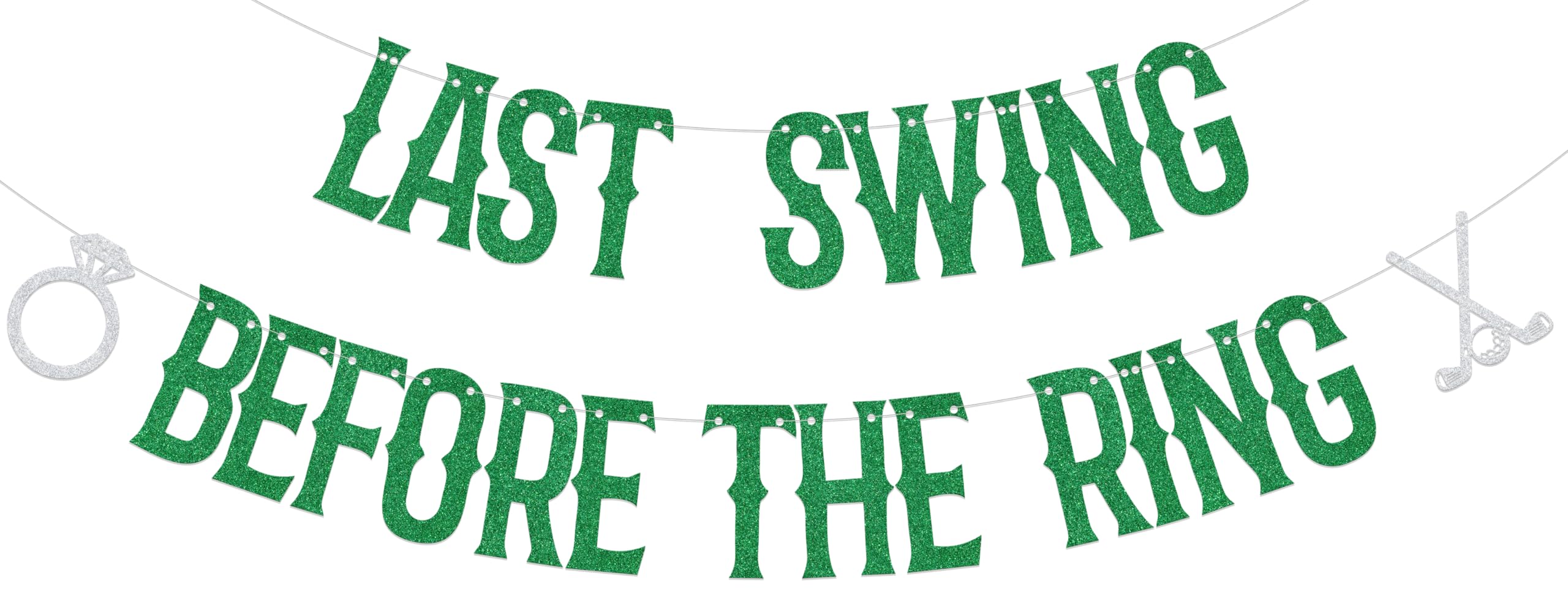 Last Swing Before The Ring Banner,Golf Bachelorette Bridal Shower Party Decor,Same Hole Forever Engagement Wedding Party Supplies Green Silver Double-Sided Glitter