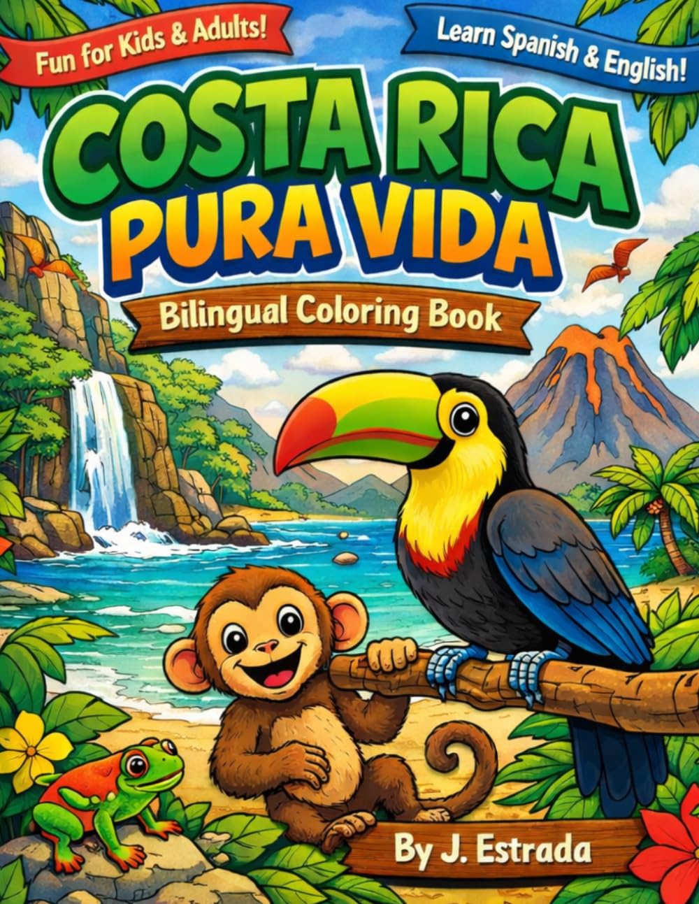 Costa Rica Pura Vida: Bilingual Coloring Book (MAGICAL LATIN AMERICA)