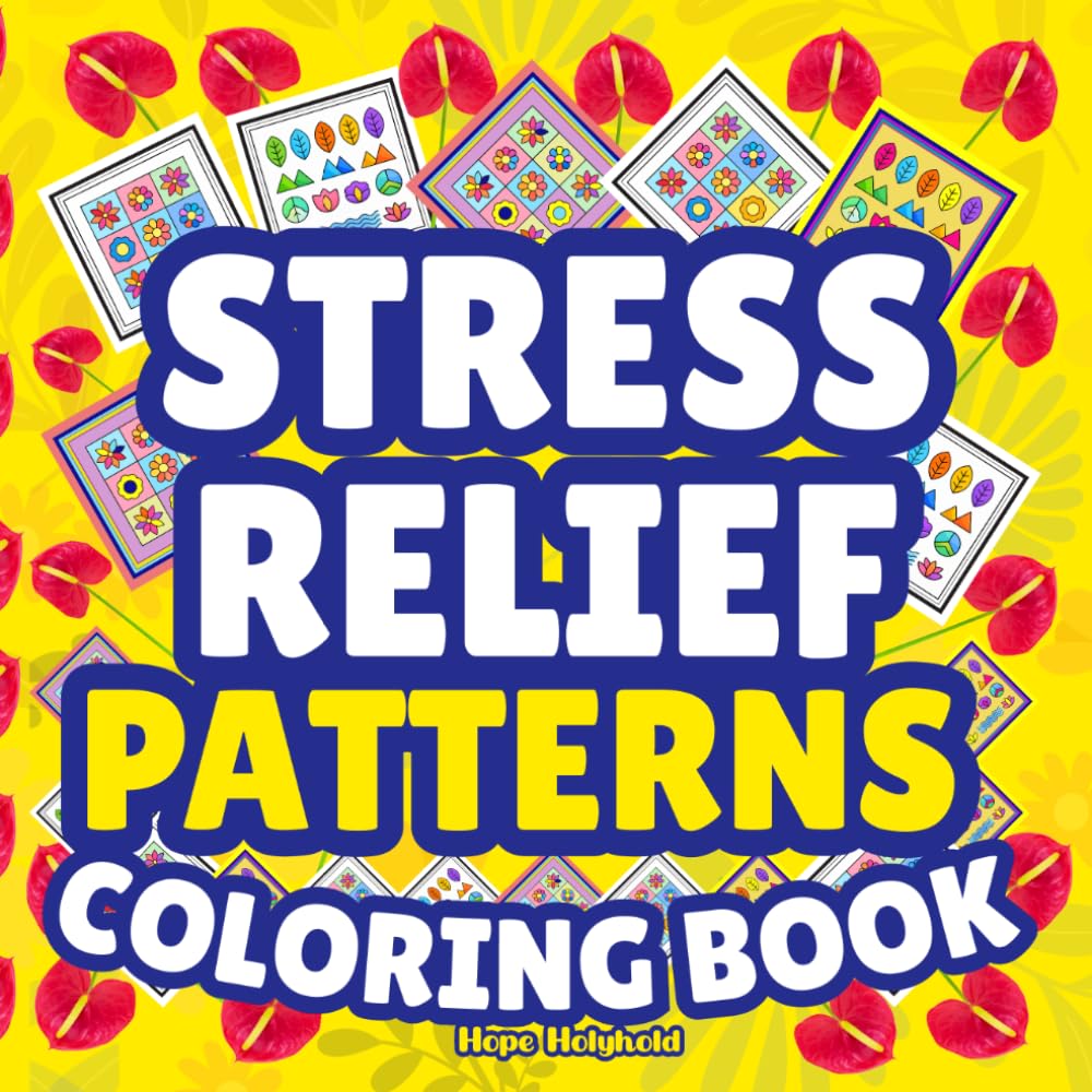 Stress Relief Patterns Coloring Book for Adults & Teens: Bold-Easy Relaxing Shapes and Calming Thick Lines for Anxiety Therapy and Mindfulness