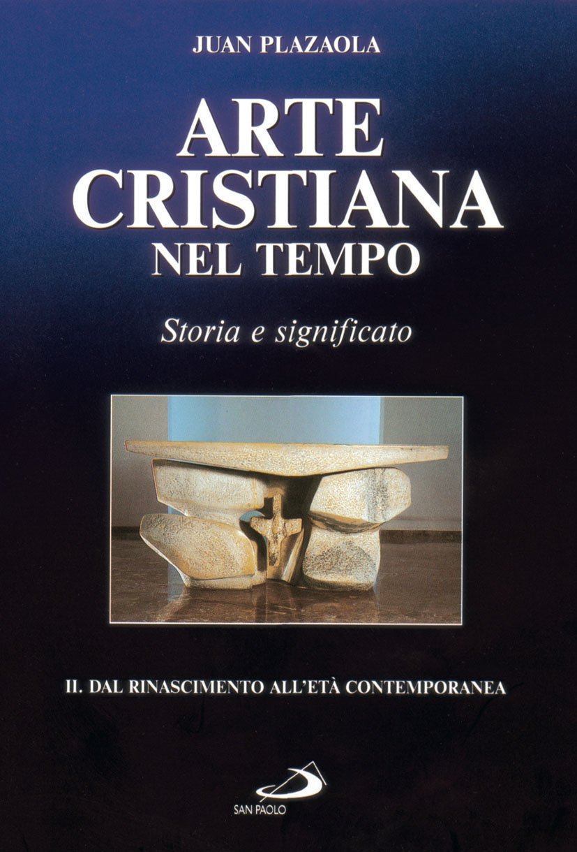 Arte cristiana nel tempo. Storia e significato. Dal Rinascimento all'età contemporanea (Vol. 2)