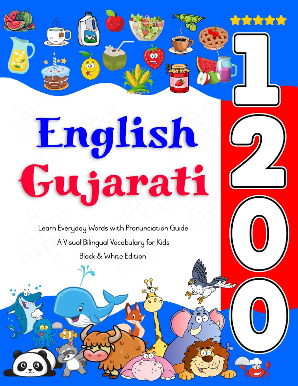 Learn English Gujarati 1200 Everyday Words with Pronunciation Guide: A Visual Bilingual Vocabulary for Kids