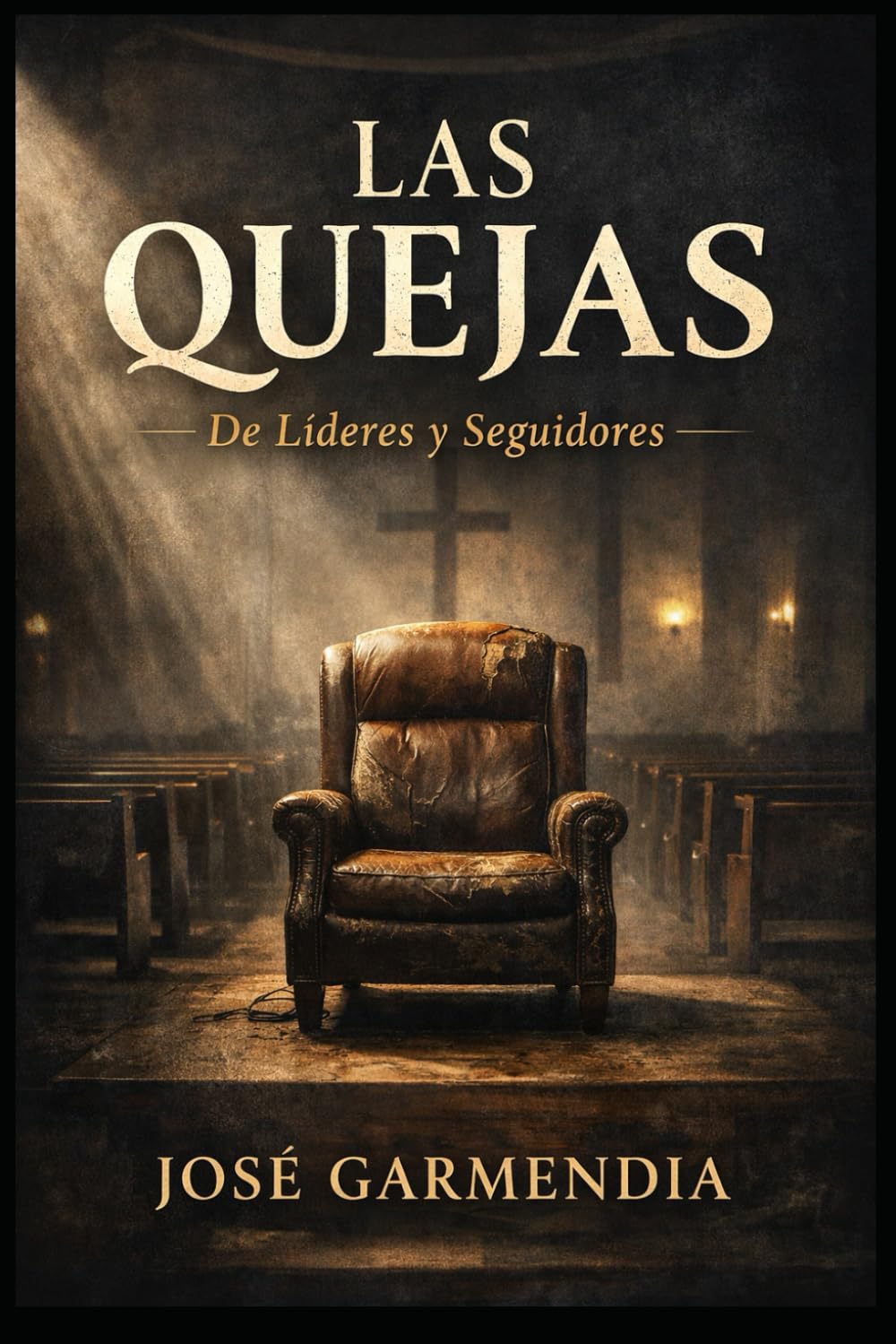 LAS QUEJAS: Las quejas de lideres y seguidores