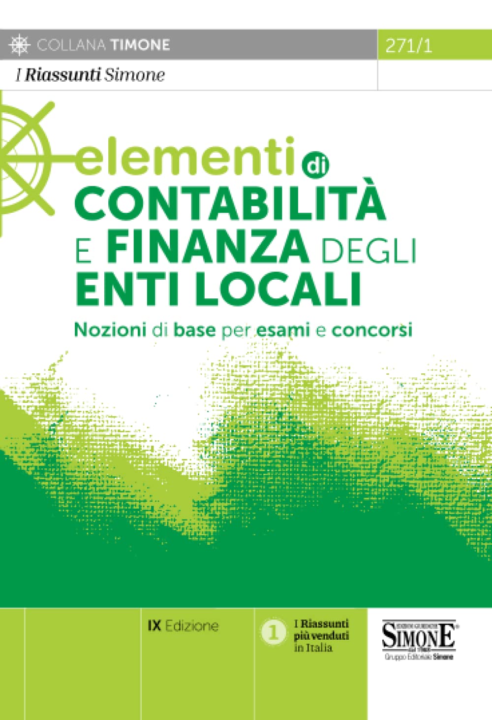 Elementi di contabilità e finanza degli enti locali. Nozioni di base per esami e concorsi AA Elementi di contabilità e finanza degli enti locali. Nozioni di base per esami e concorsi AA