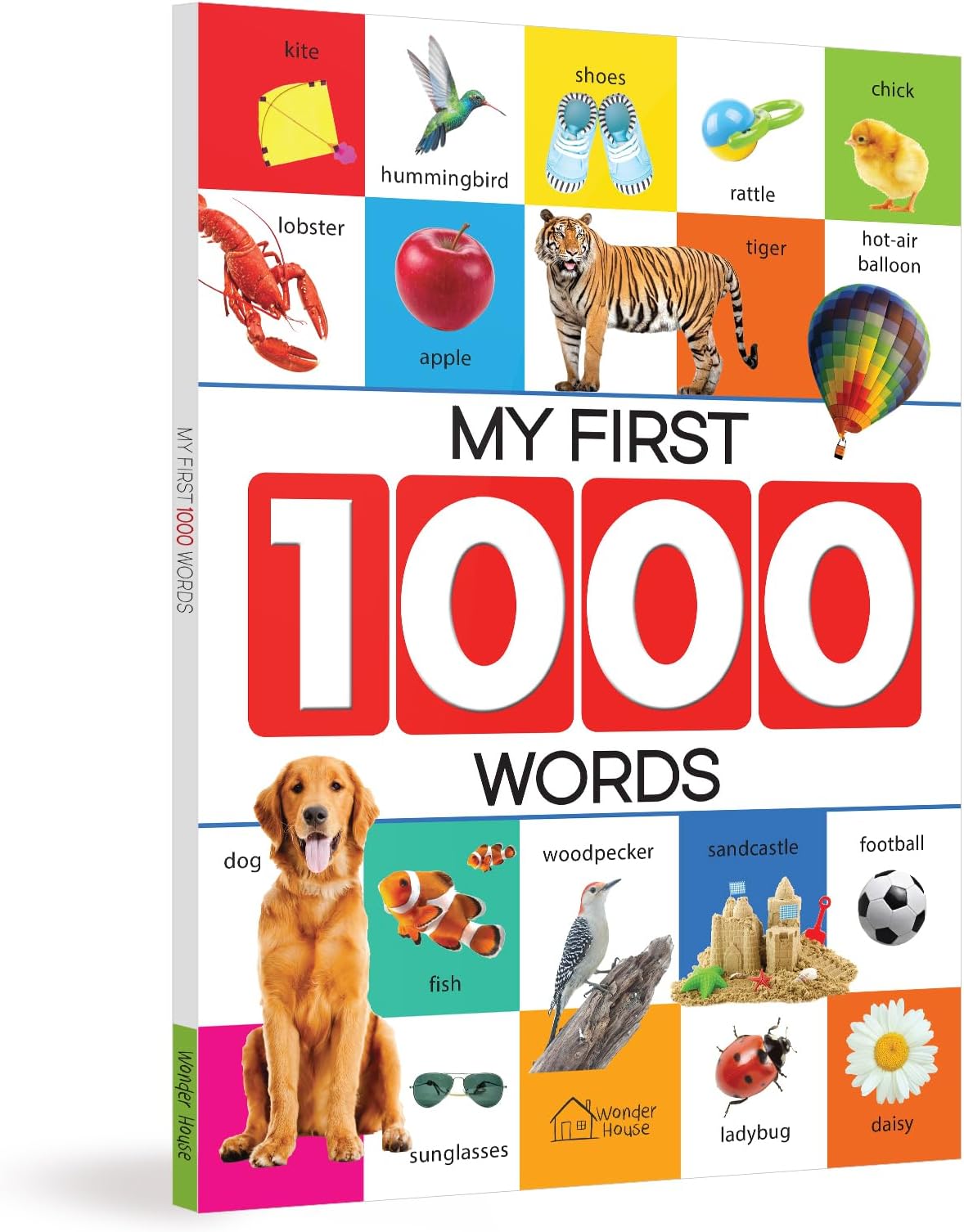 - My First 1000 Words: Early Learning Picture Book to learn Alphabet, Numbers, Shapes and Colours, Transport, Birds and Animals, Professions, Opposite Words, Action Words, Parts of the body and Objects Around Us.