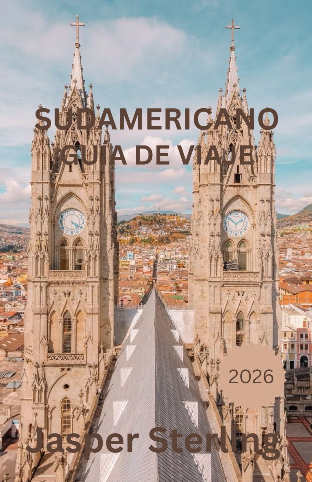 SUDAMERICANO GUÍA DE VIAJE 2026