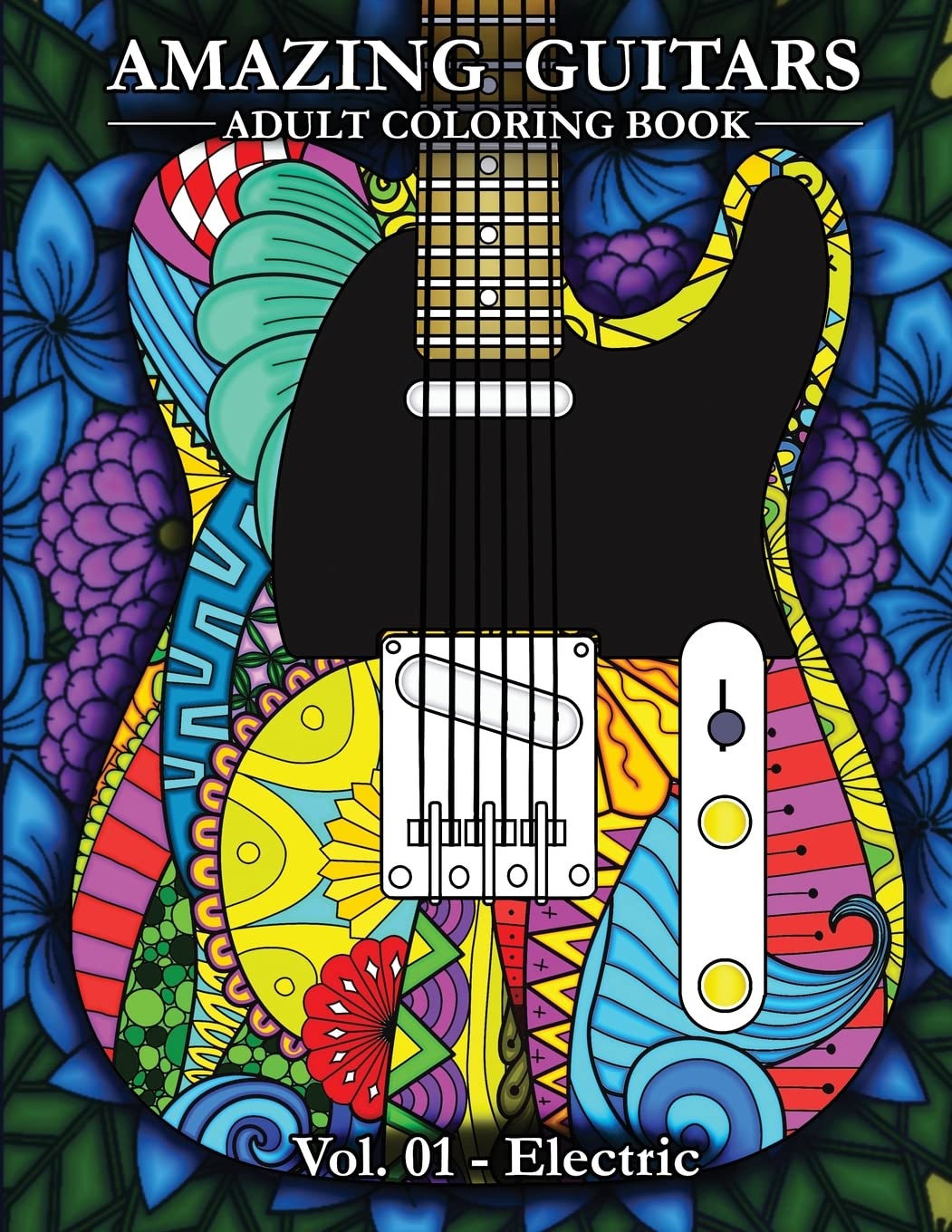 Amazing Guitars Vol.01 Electric: 1 (Amazing Guitars Coloring Books)