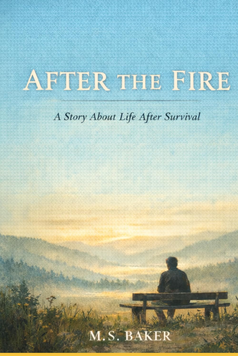AFTER THE FIRE: A Story About Life After Survival