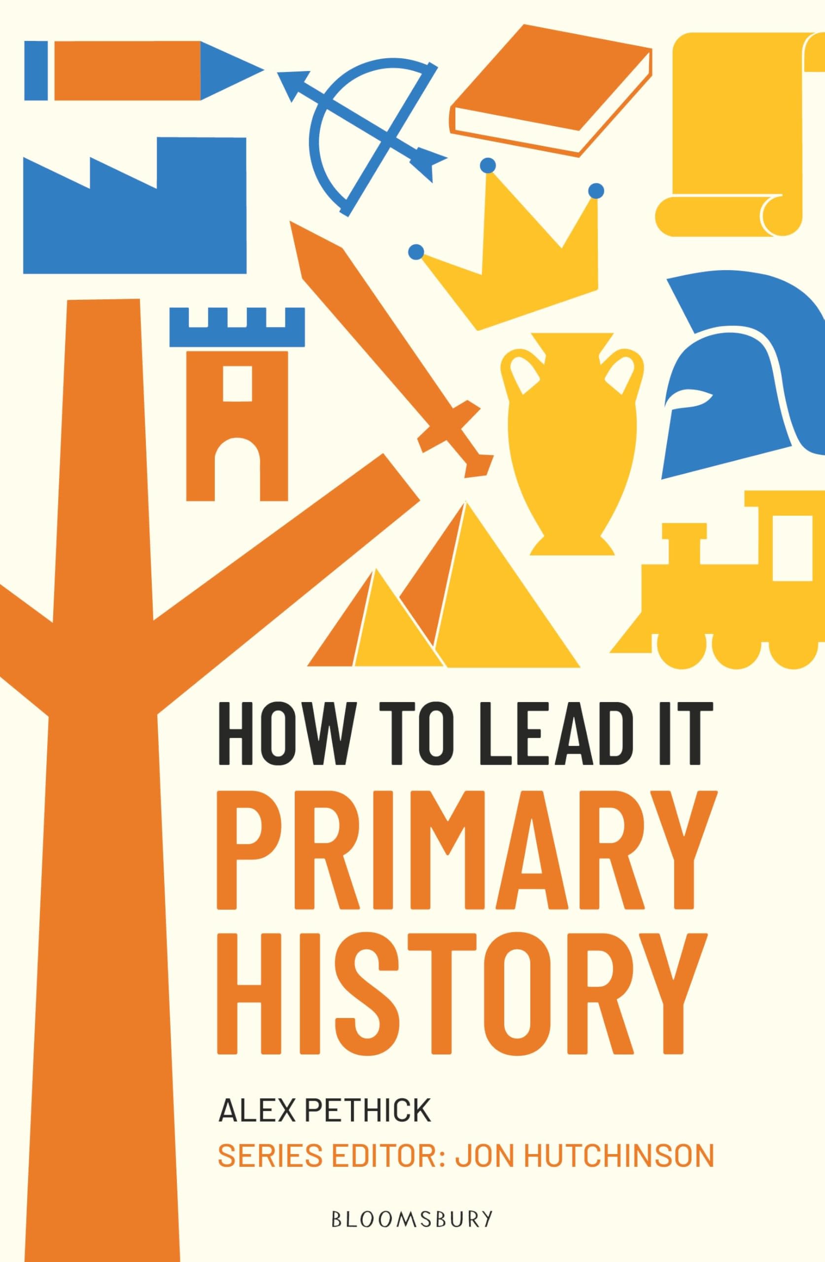 How to Lead it: Primary History by Alex Pethick (Paperback Book)