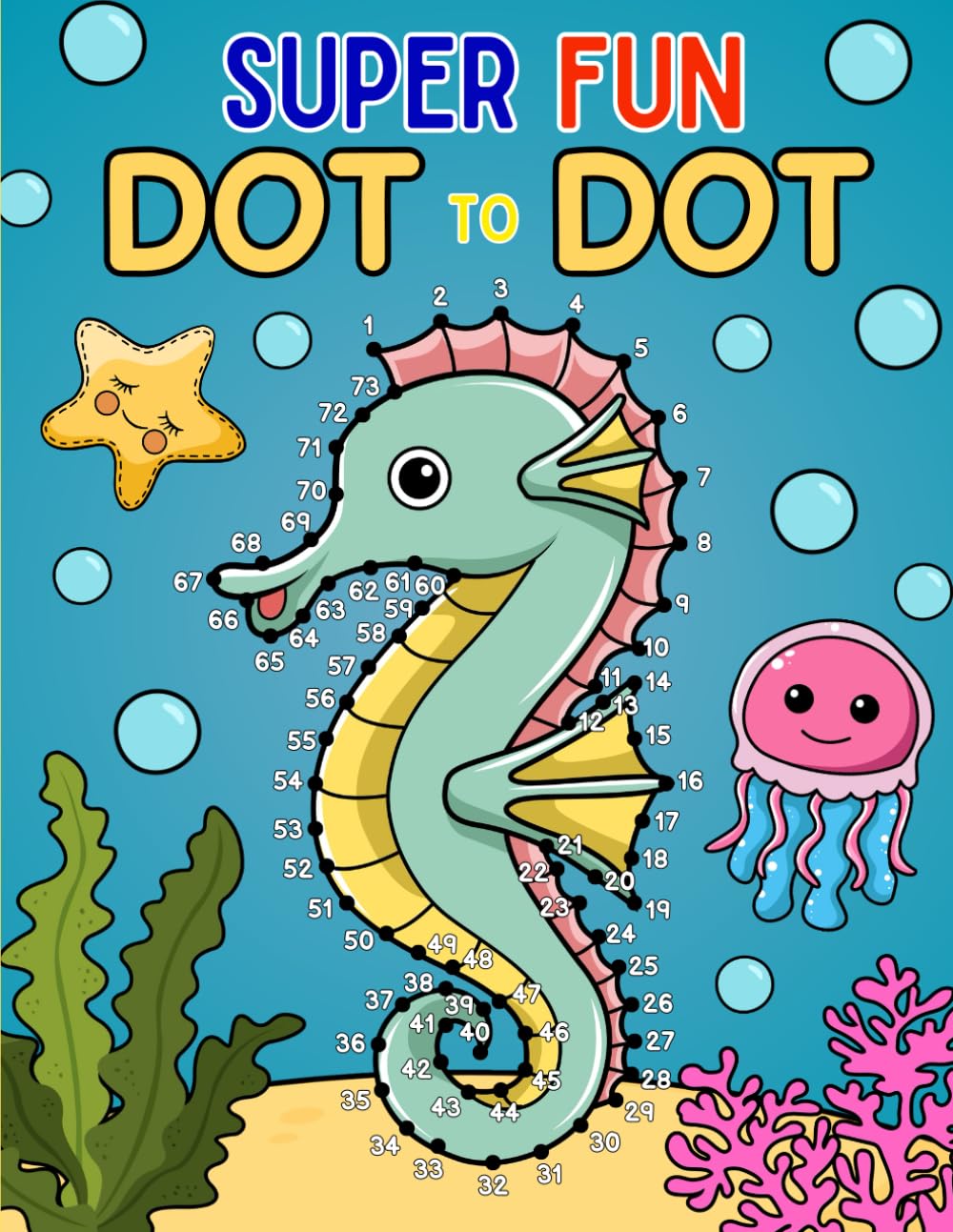 Super Fun Dot to Dot for Kids Ages 8-12: 50+ Connect the Dots Activity Pages with Animals, Vehicles, Space & More – Fun Puzzle Book for Boys & Girls
