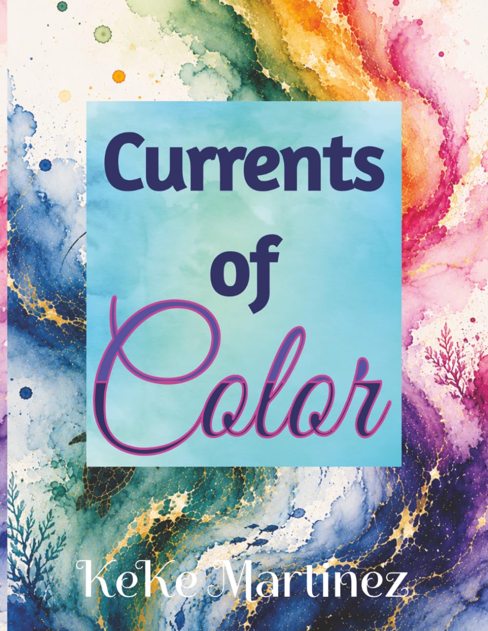 Currents of Color: 25 beautiful illustrations | 8.5 x 11| single-sided pages to prevent bleed-through