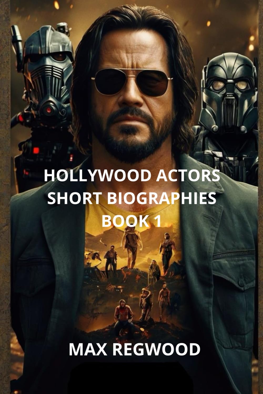 Hollywood Actors Short Biographies: Book 1: Actors