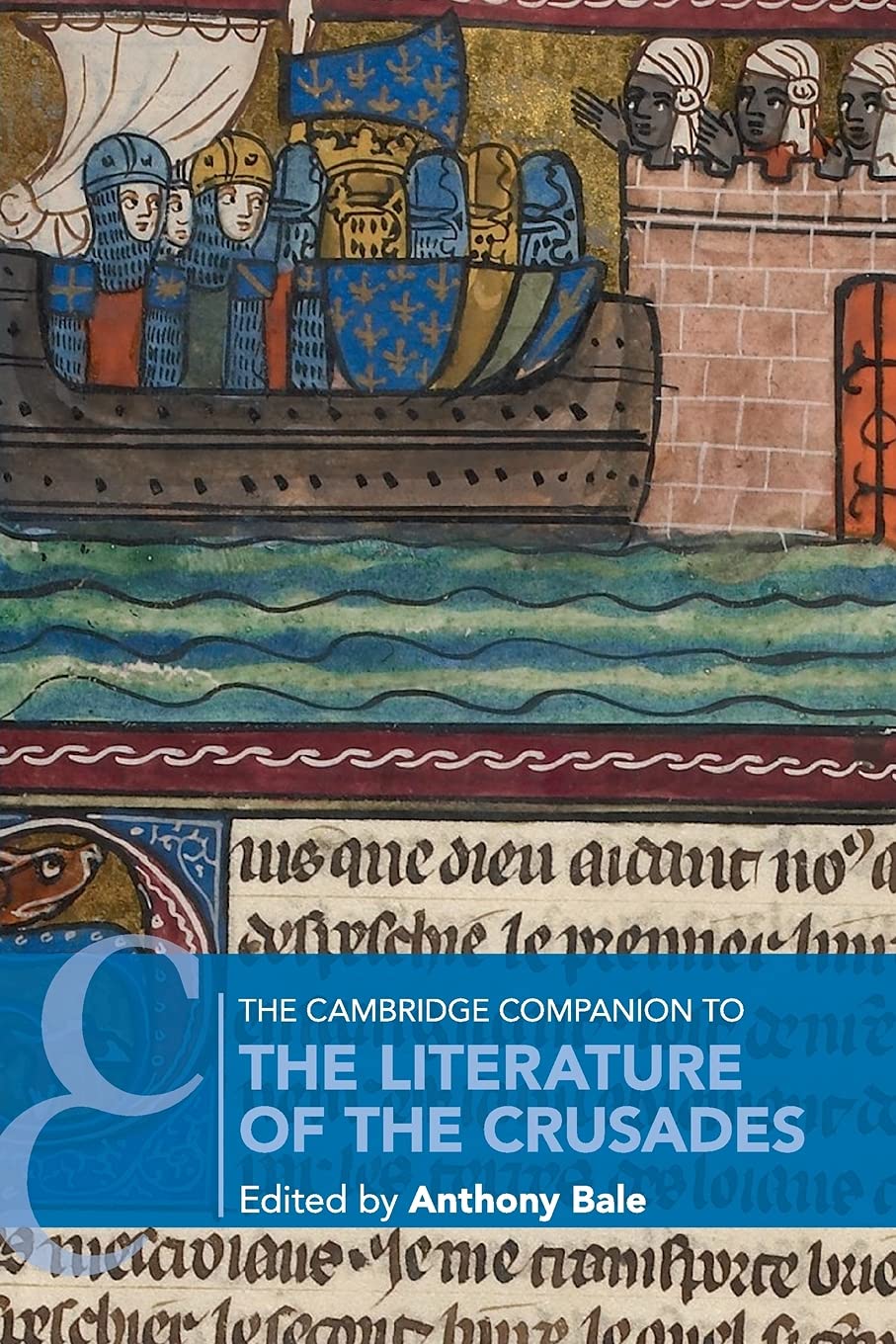The Cambridge Companion to the Literature of the Crusades (Cambr