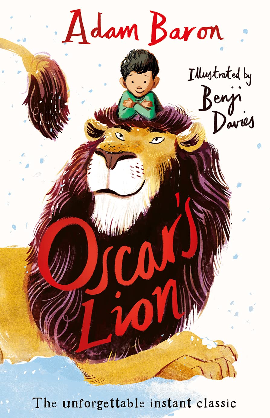 Oscar’s Lion: A modern classic beautifully illustrated children’s coming-of-age story - a Guardian Children’s Book of the Year