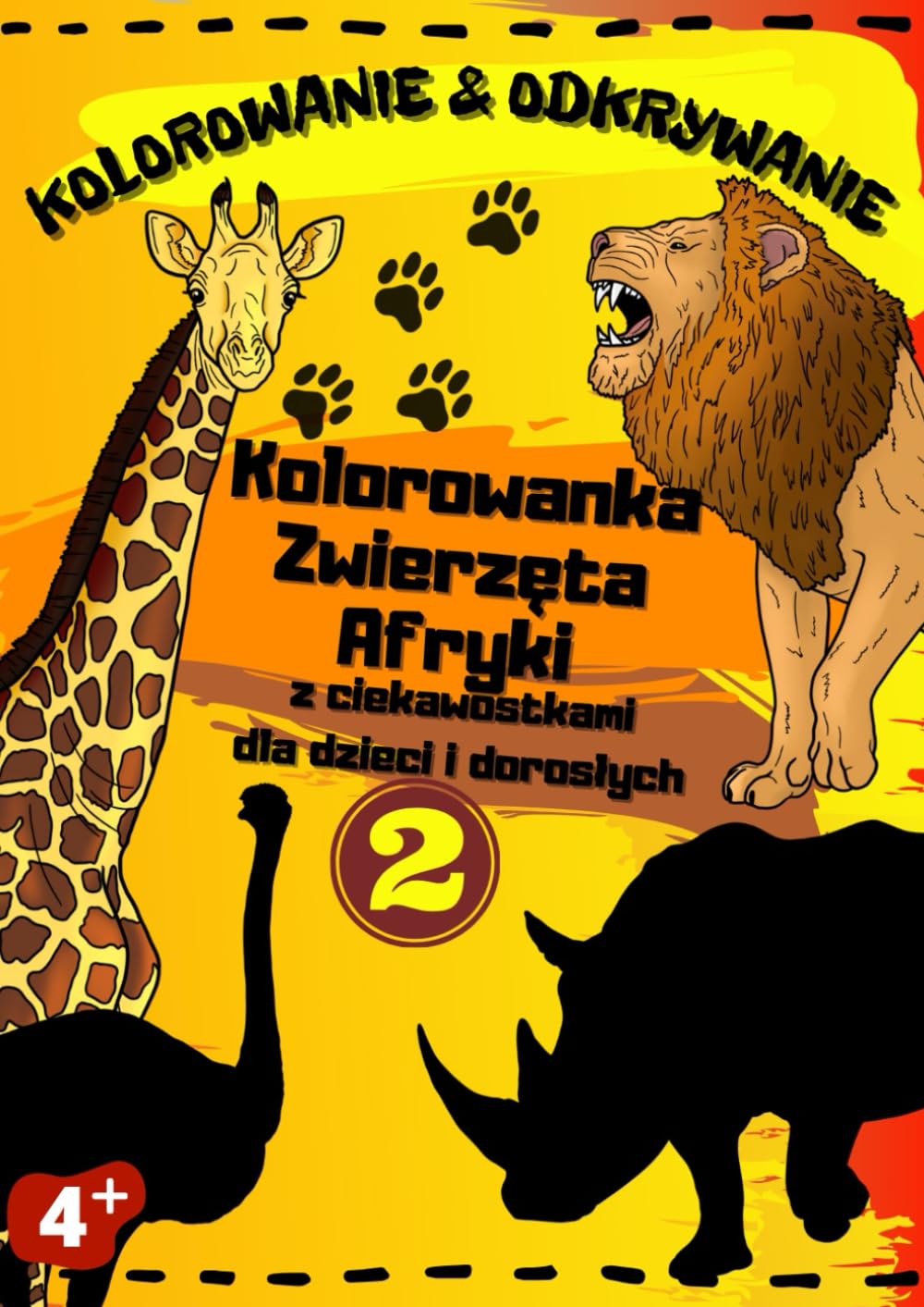 Kolorowanie & Odkrywanie | Kolorowanka Zwierzęta Afryki z ciekawostkami dla dzieci i dorosłych: Edukacyjna kolorowanka dzika przyroda Afryki | Ucz się i odkrywaj w formacie A4