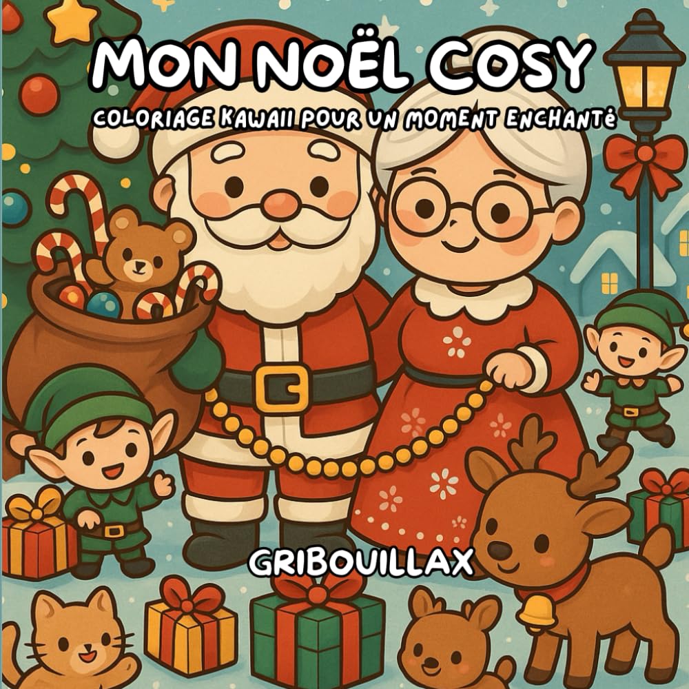 Noël Kawaii à Colorier – Père Noël, Mère Noël & Lutins | Livre de Coloriage Cosy Anti-Stress pour Enfants, Ados & Adultes | Scènes Mignonnes, Animaux & Magie de Noël