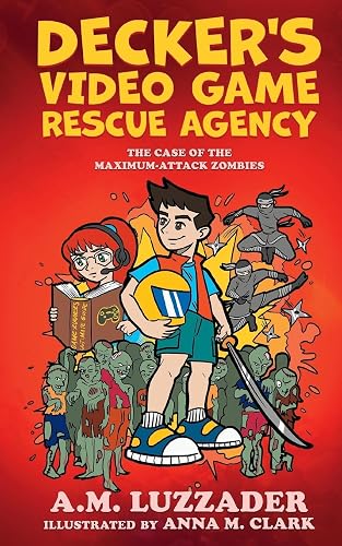 Decker's Video Game Rescue Agency: The Case of the Maximum-Attack Zombies