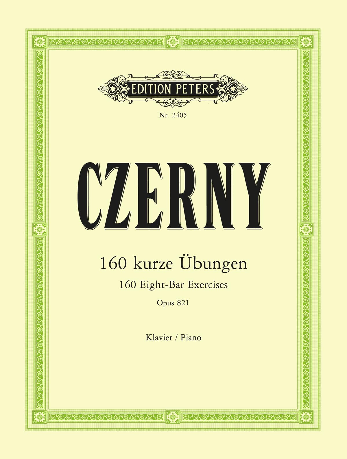 Czerny: 160 Eight-Bar Exercises, Op.821 for Piano: für Klavier (Edition Peters, 2405)