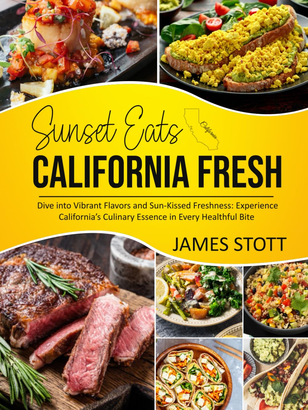 Sunset Eats: California Fresh (Around the World in Tasty Ways)