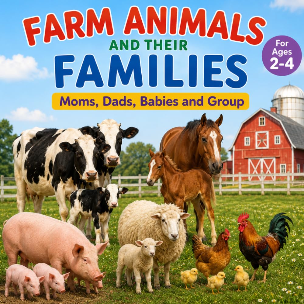 Farm Animal and Their Families: Moms, Dads, Babies and Group