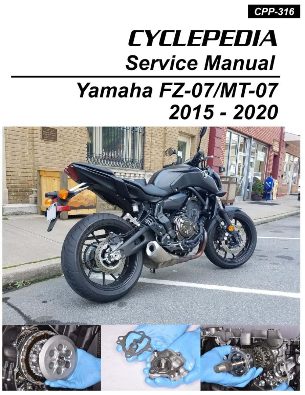 2015-2020 Yamaha MT-07 FZ-07 Cyclepedia Printed Motorcycle Service Manual